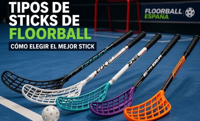 Tipos de sticks de Floorball