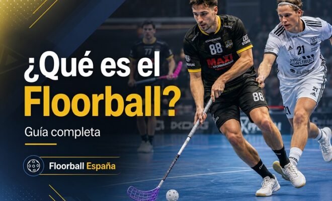 ¿Qué es el Floorball Guía completa y Floorball España